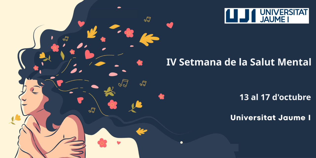 La Universitat Jaume I celebra la IV Setmana de la Salut Mental amb activitats per a promoure el benestar emocional